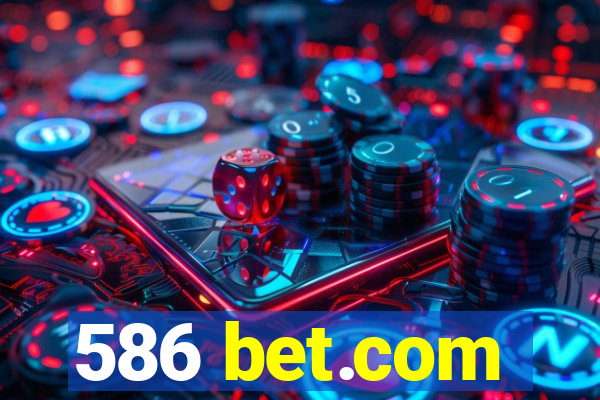 586 bet.com