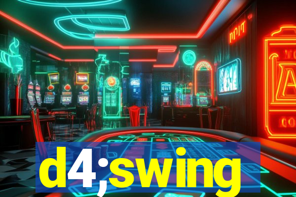 d4;swing