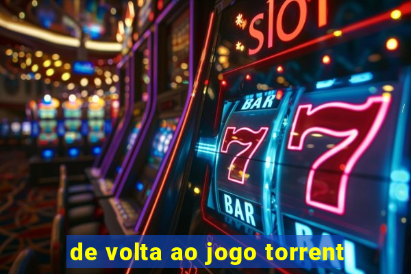 de volta ao jogo torrent