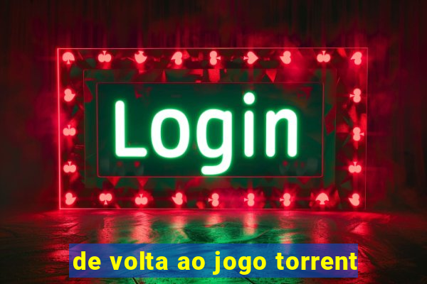 de volta ao jogo torrent