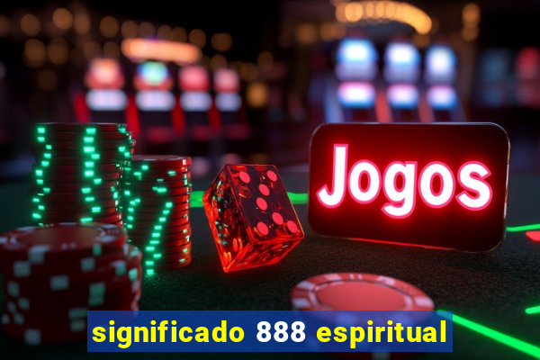 significado 888 espiritual