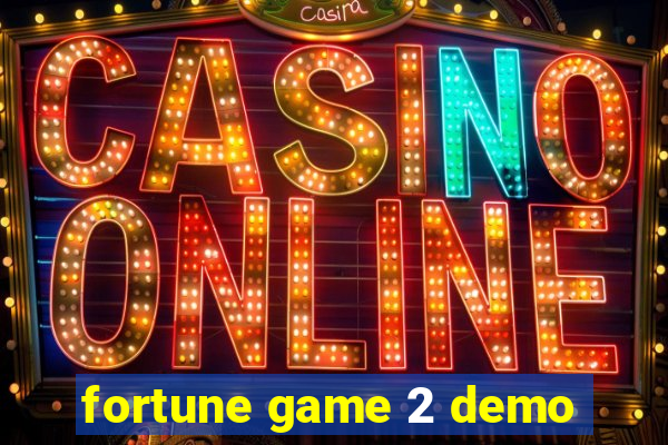 fortune game 2 demo