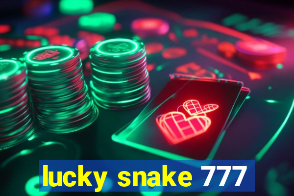 lucky snake 777