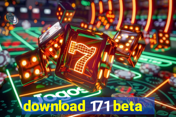 download 171 beta