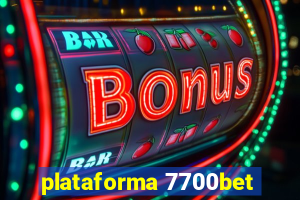 plataforma 7700bet