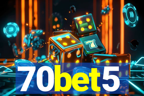 70bet5