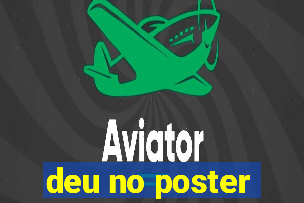 deu no poster