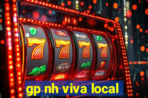 gp nh viva local