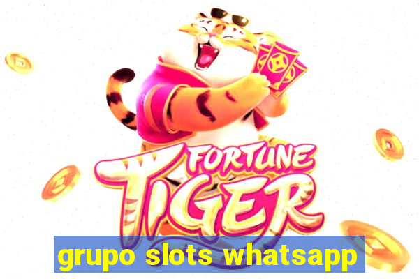 grupo slots whatsapp