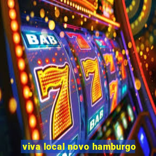 viva local novo hamburgo