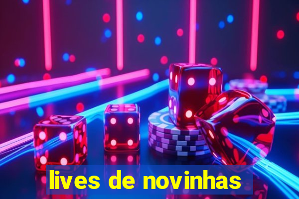 lives de novinhas