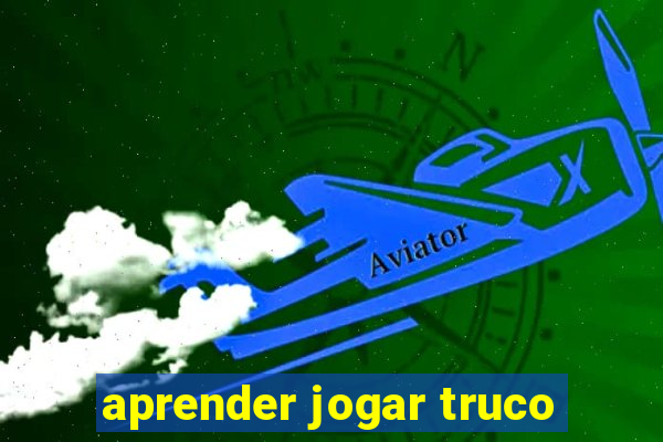 aprender jogar truco