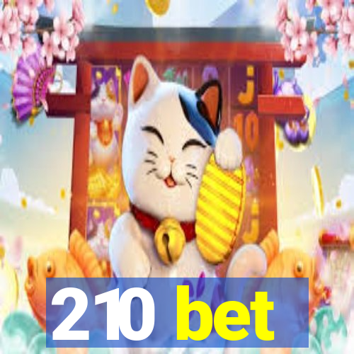 210 bet