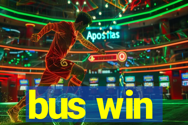 bus win