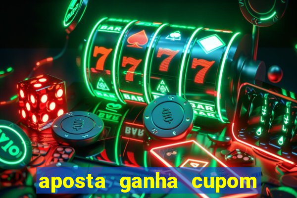 aposta ganha cupom 5 reais