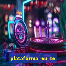 plataforma eu te amo pg