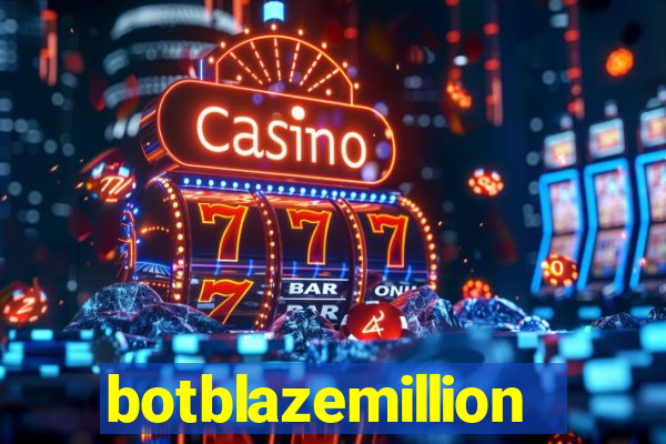 botblazemillion