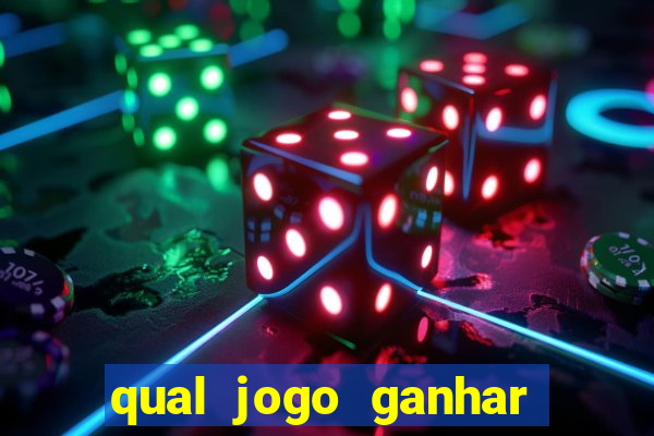 qual jogo ganhar dinheiro sem depositar nada