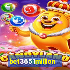 bet3651million