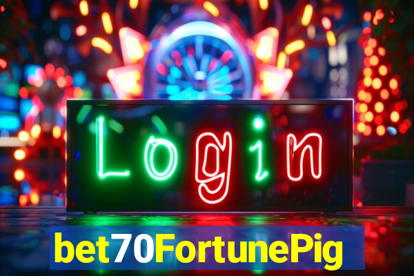 bet70FortunePig