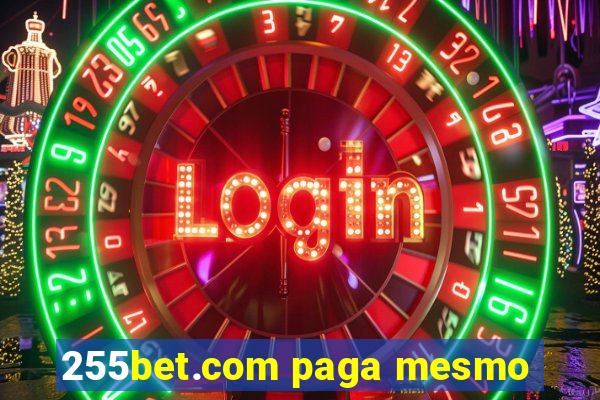 255bet.com paga mesmo