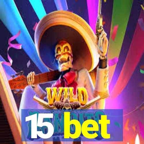 15 bet