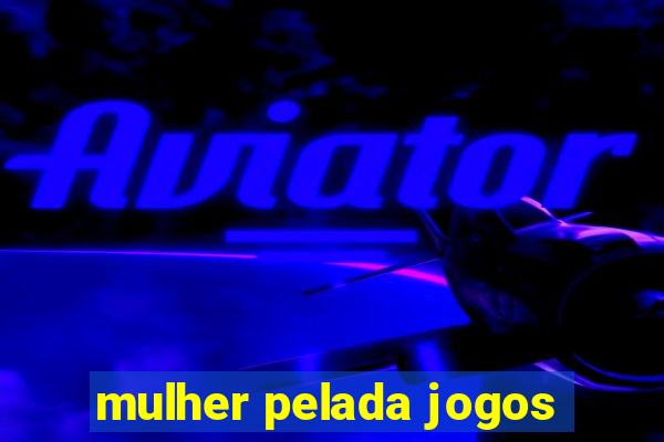 mulher pelada jogos