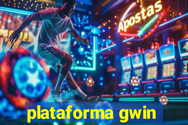 plataforma gwin