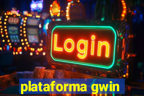 plataforma gwin