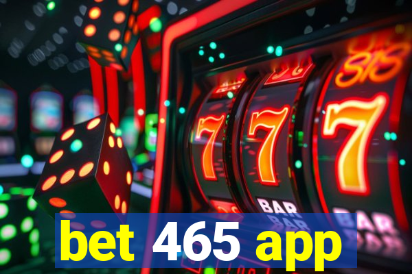 bet 465 app