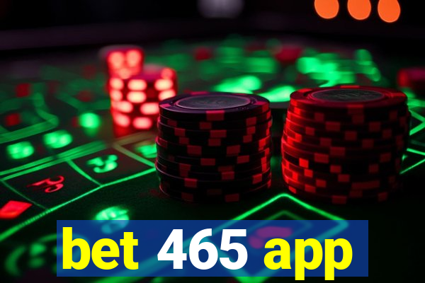 bet 465 app