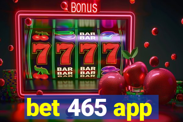 bet 465 app