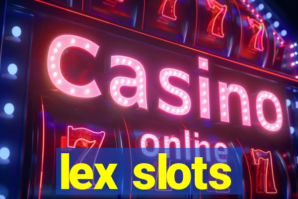 lex slots