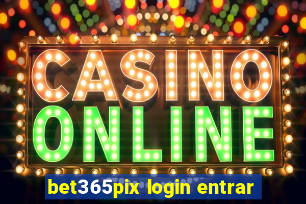 bet365pix login entrar