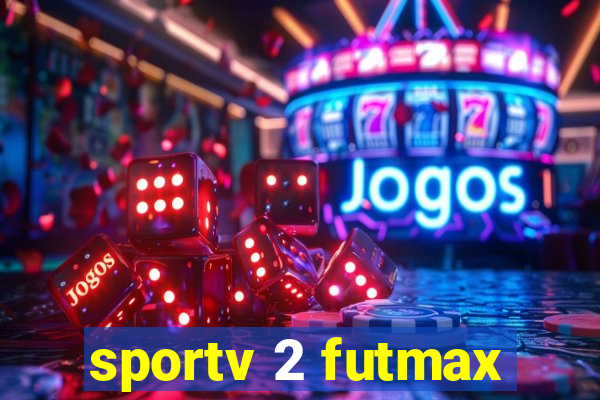 sportv 2 futmax