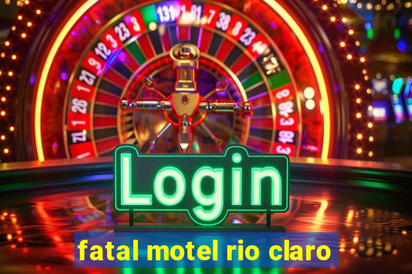 fatal motel rio claro