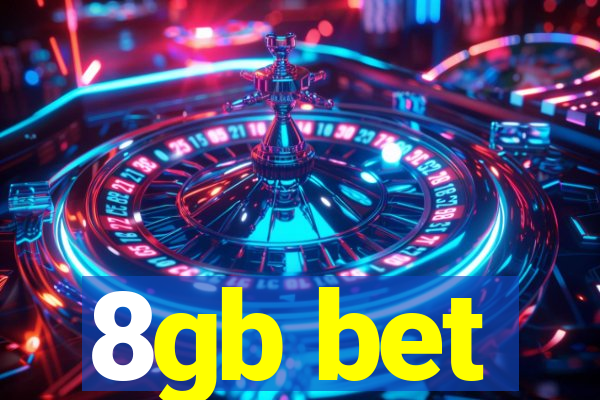 8gb bet