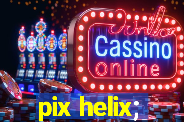 pix helix;