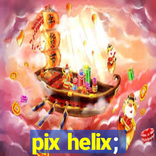 pix helix;