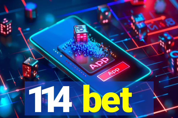 114 bet