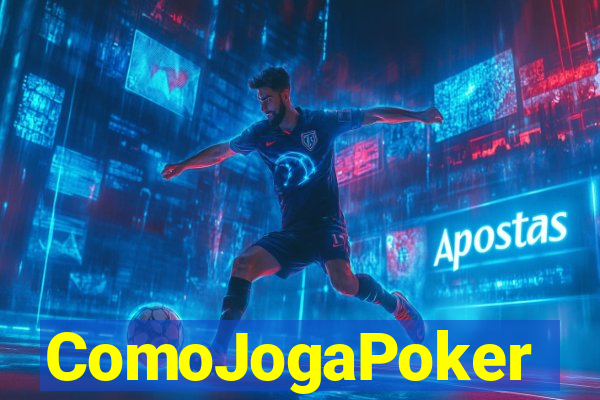 ComoJogaPoker