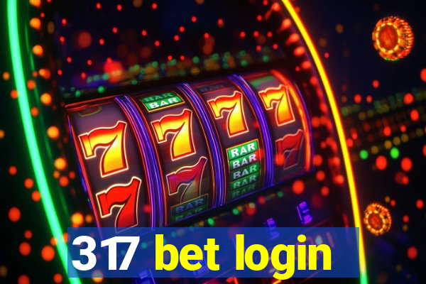 317 bet login