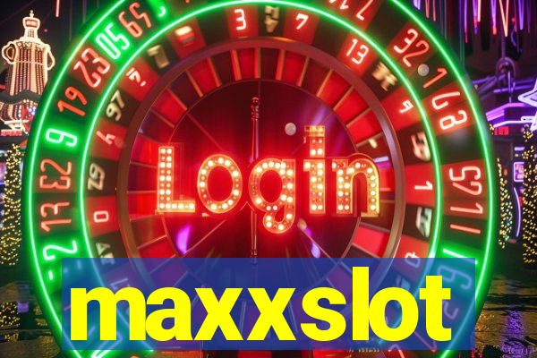 maxxslot