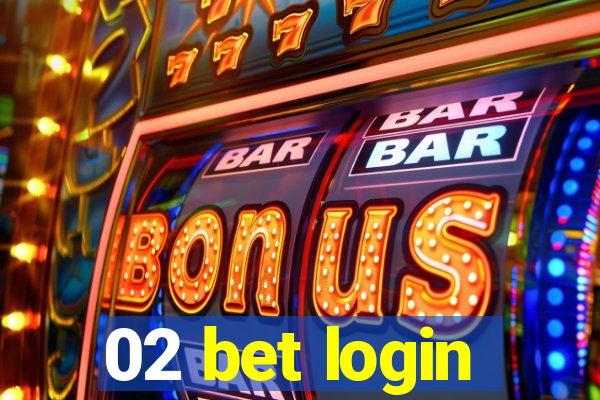 02 bet login