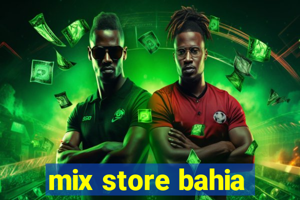 mix store bahia