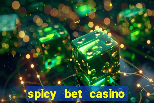 spicy bet casino como funciona