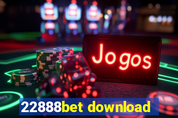 22888bet download