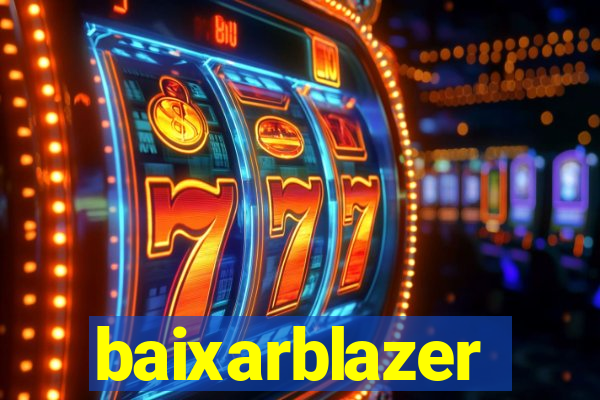 baixarblazer