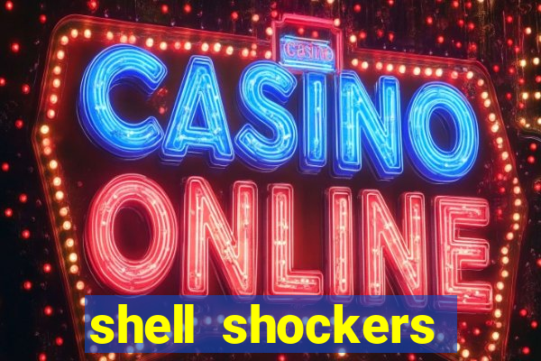 shell shockers unblocked links