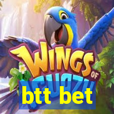 btt bet